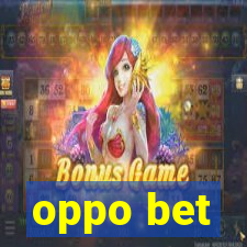 oppo bet